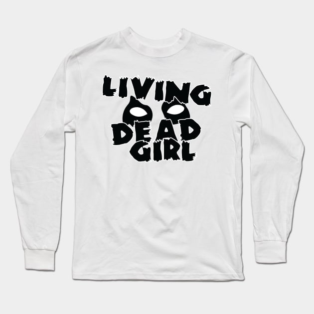 Living Dead Girl Long Sleeve T-Shirt by Wjsmith89